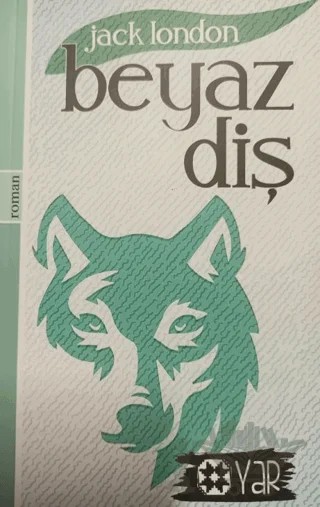 Beyaz Diş – Jack London – Yar Yayınları kitap kapağı