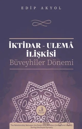 İktidar-Ulema İlişkisi – Edip Akyol – Fecr Yayınları kitap kapağı
