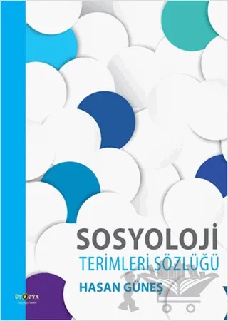 Sosyoloji Terimleri Sözlüğü – Hasan Güneş – Ütopya Yayınevi kitap kapağı