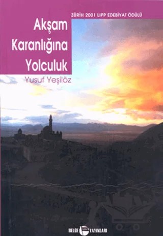 Akşam Karanlığına Yolculuk – Yusuf Yeşilöz – Belge Yayınları kitap kapağı