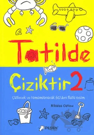 Tatilde Çiziktir 2 – Nikalas Catlow – Desen Yayınları kitap kapağı