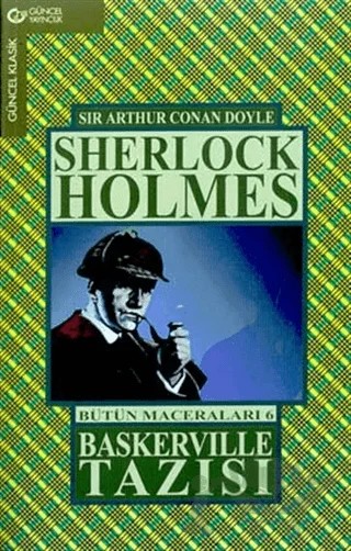 Baskerville Tazısı Sherlock Holmes Bütün Maceraları 6 – Sir Arthur Conan Doyle – Güncel Yayıncılık kitap kapağı