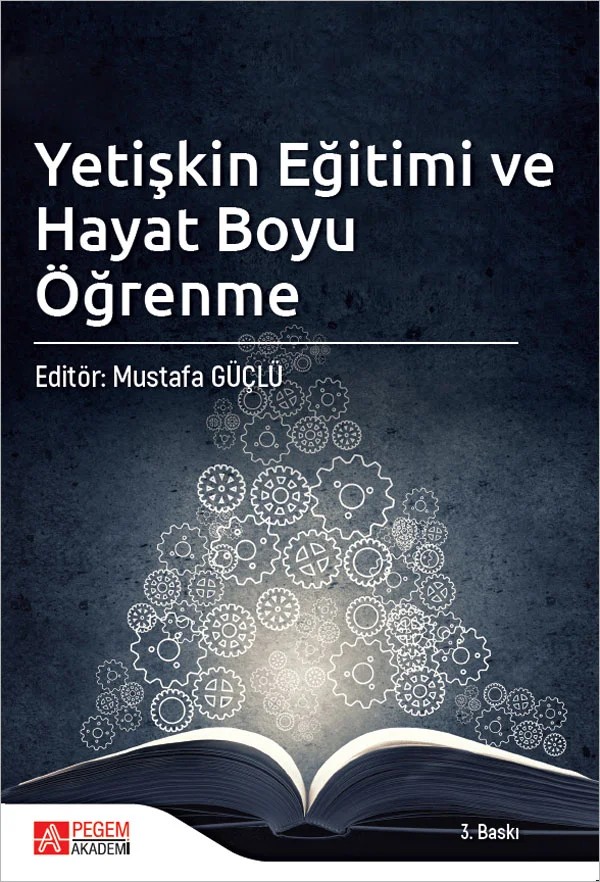 Yetişkin Eğitimi ve Hayat Boyu Öğrenme – Mustafa Güçlü, Fatmanur Özen, Hasan Hüseyin Kılınç, Hülya Yıldızlı – Pegem Akademi Yayıncılık kitap kapağı