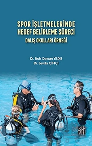 Spor İşletmelerinde Hedef Belirleme Süreci – Nuh Osman Yıldız, Sevda Çiftçi – Gazi Kitabevi kitap kapağı