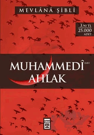 Muhammedi Ahlak (S.A.V) – Mevlana Şibli Numani – Timaş Yayınları kitap kapağı