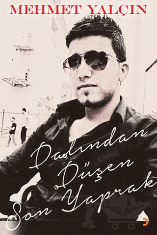 Dalından Düşen Son Yaprak – Mehmet Yalçın – Cinius Yayınları kitap kapağı