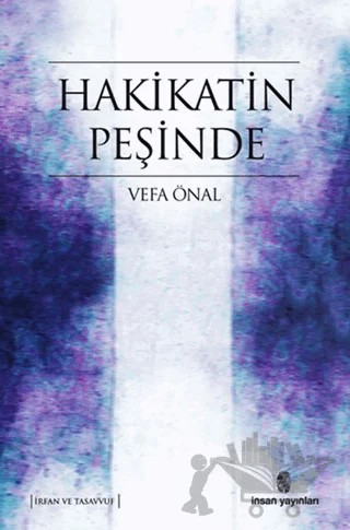 Hakikatin Peşinde – Vefa Önal – İnsan Yayınları kitap kapağı