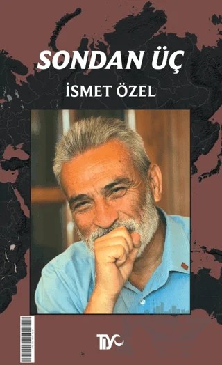 Sondan Üç – İsmet Özel – Tiyo Yayınevi kitap kapağı