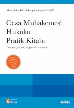 Ceza Muhakemesi Hukuku Pratik Kitabı Tamamı Çözümlü ve Şematik Anlatımlı – Murat Volkan Dülger, Şaban Cankat Taşkın – Seçkin Yayıncılık kitap kapağı