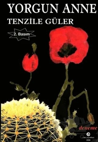 Yorgun Anne – Tenzile Güler – Can Yayınları (Ali Adil Atalay) kitap kapağı