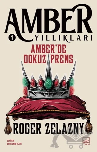 Amber'de Dokuz Prens - Amber Yıllıkları 1 – Roger Zelazny – İthaki Yayınları kitap kapağı