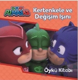 Pjmasks - Kertenkele ve Değişim Işını – Kolektif – Doğan Egmont Yayıncılık kitap kapağı