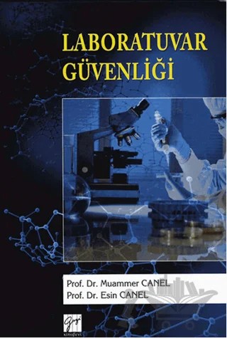 Laboratuvar Güvenliği – Esin Canel, Muammer Canel – Gazi Kitabevi kitap kapağı