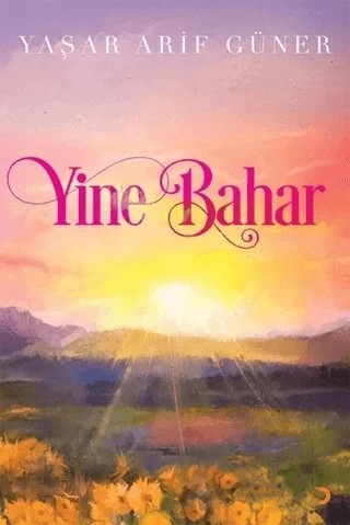 Yine Bahar – Yaşar Arif Güner – Cinius Yayınları kitap kapağı
