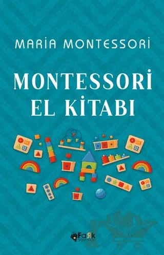 Montessori El Kitabı – Maria Montessori – Fark Yayınları kitap kapağı
