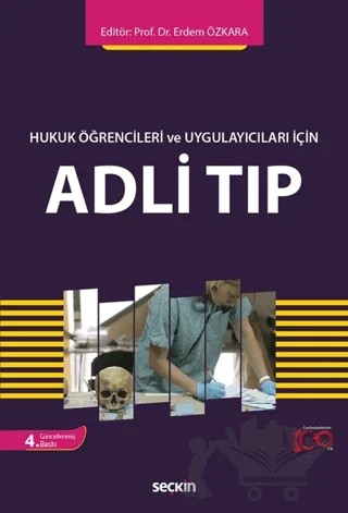 Hukuk Öğrencileri ve Uygulayıcıları İçin Adli Tıp – Erdem Özkara – Seçkin Yayıncılık kitap kapağı