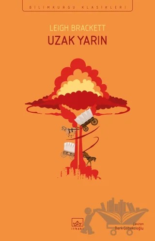 Uzak Yarın – Leigh Brackett – İthaki Yayınları kitap kapağı
