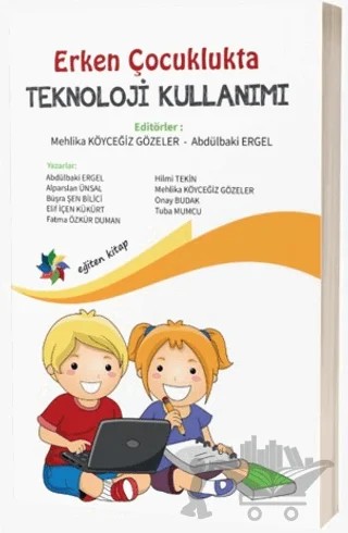 Erken Çocuklukta Teknoloji Kullanımı – Kolektif – Eğiten Kitap kitap kapağı