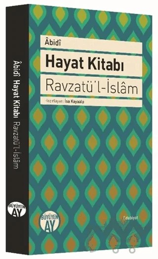Hayat Kitabı - Ravzatü’l-İslam – Kolektif – Büyüyen Ay Yayınları kitap kapağı