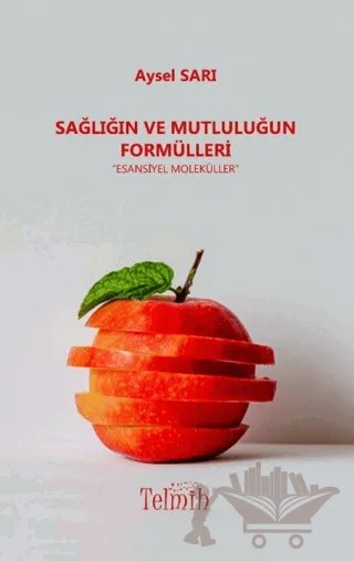 Sağlığın Ve Mutluluğun Formülleri – Aysel Sarıpınar – Telmih Kitap kitap kapağı