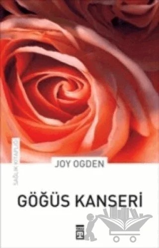 Göğüs Kanseri – Joy Ogden – Timaş Yayınları kitap kapağı