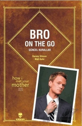 Bro on the Go: Güncel Kurallar – Barney Stinson, Matt Kuhn – Kurukafa Yayınevi kitap kapağı