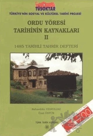 Ordu Yöresi Tarihinin Kaynakları - 2 – Bahaeddin Yediyıldız, Ünal Üstün – Türk Tarih Kurumu Yayınları kitap kapağı