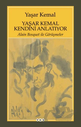 Yaşar Kemal Kendini Anlatıyor – Yaşar Kemal – Yapı Kredi Yayınları kitap kapağı