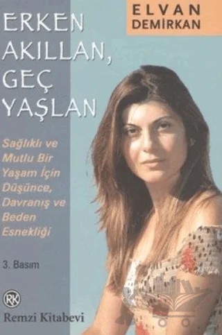 Erken Akıllan, Geç Yaşlan – Elvan Demirkan – Remzi Kitabevi kitap kapağı