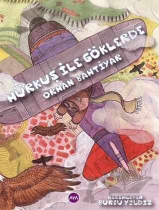 Hürkuş ile Göklerde – Orhan Bahtiyar – Aya Kitap kitap kapağı