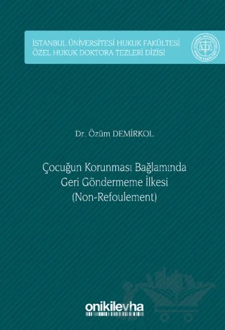 Çocuğun Korunması Bağlamında Geri Göndermeme İlkesi (Non-Refoulement) – Özüm Demirkol – On İki Levha Yayınları kitap kapağı