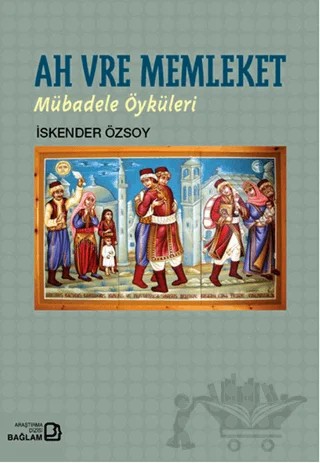 Ah Vre Memleket – İskender Özsoy – Bağlam Yayınları kitap kapağı