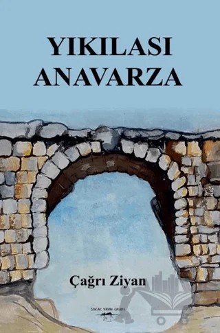 Yıkılası Anavarza – Çağrı Ziyan – Sokak Kitapları Yayınları kitap kapağı