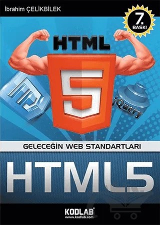 Her Yönüyle HTML5 – İbrahim Çelikbilek – Kodlab Yayın Dağıtım kitap kapağı