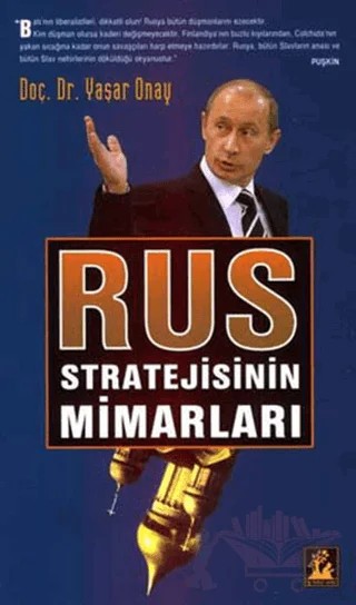 Rus Stratejisinin Mimarları – Yaşar Onay – İlgi Kültür Sanat Yayınları kitap kapağı
