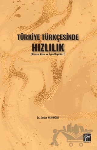 Türkiye Türkçesinde Hızlılık – Serdar Karaoğlu – Gazi Kitabevi kitap kapağı