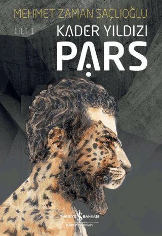 Pars – Mehmet Zaman Saçlıoğlu – İş Bankası Kültür Yayınları kitap kapağı