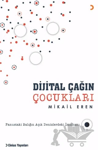 Dijital Çağın Çocukları – Mikail Eren – Cinius Yayınları kitap kapağı