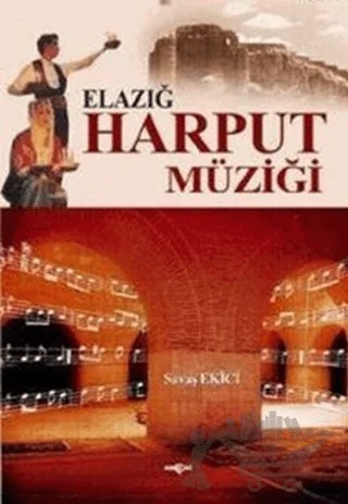 Elazığ Harput Müziği – Savaş Ekici – Akçağ Yayınları kitap kapağı