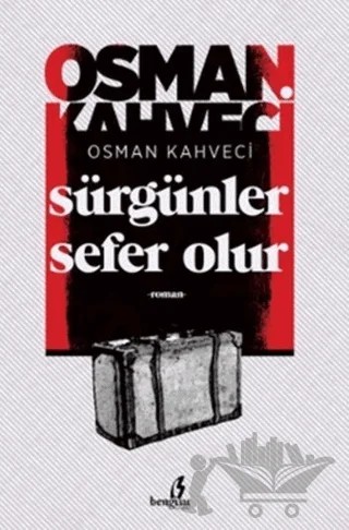 Sürgünler Sefer Olur – Osman Kahveci – Bengisu Yayınları kitap kapağı