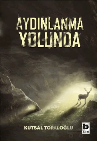 Aydınlanma Yolunda – Kutsal Topaloğlu – Bilgi Yayınevi kitap kapağı