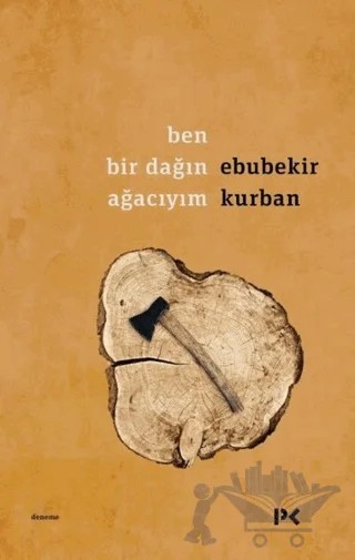 Ben Bir Dağın Ağacıyım – Ebubekir Kurban – Profil Kitap kitap kapağı