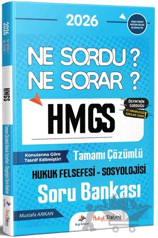 2026 Hukuk Atölyesi HMGS Hakimlik Hukuk Felsefesi-Sosyolojisi Ne Sordu Ne Sorar Soru Bankası – Mustafa Arıkan – Dizgi Kitap kitap kapağı