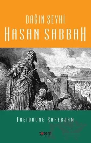 Dağın Şeyhi Hasan Sabbah – Freidoune Sahebjam – Totem Yayıncılık kitap kapağı