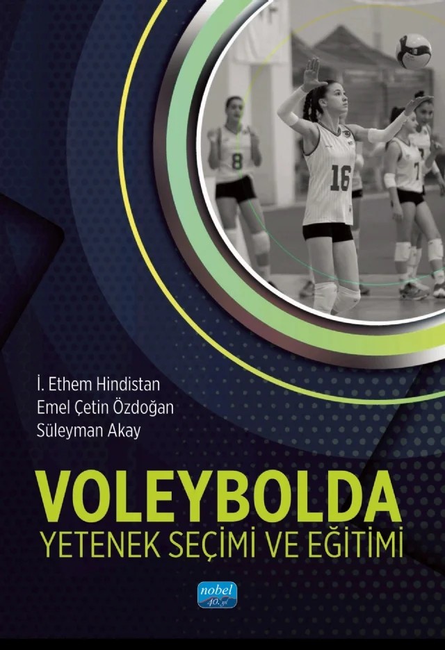 Voleybolda Yetenek Seçimi ve Eğitimi – İ. Ethem Hindistan, Emel Çetin Özdoğan, Süleyman Akay – Nobel Akademik Yayıncılık kitap kapağı