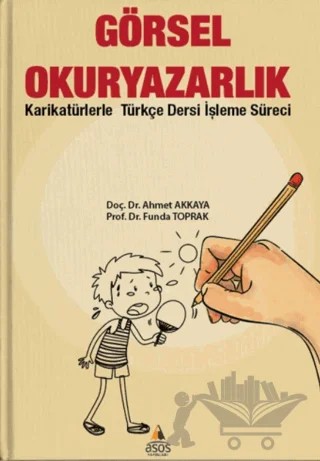 Görselokur Yazarlık – Ahmet Akkaya, Funda Toprak – Asos Yayınları kitap kapağı