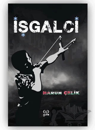 İşgalci – Harun Çelik – Gufo Yayınları kitap kapağı