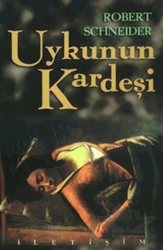 Uykunun Kardeşi – Robert Schneider – İletişim Yayınevi kitap kapağı