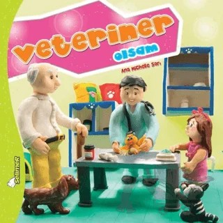 Büyüyünce Ne Olsam - Veteriner Olsam – Ana Michelle Sarı – Yumurcak Yayınları kitap kapağı