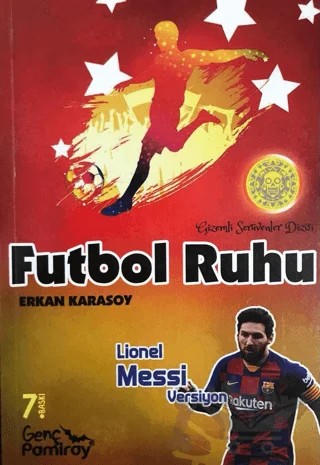 Futbol Ruhu - Lionel Messi Versiyon – Erkan Karasoy – Genç Pamiray kitap kapağı